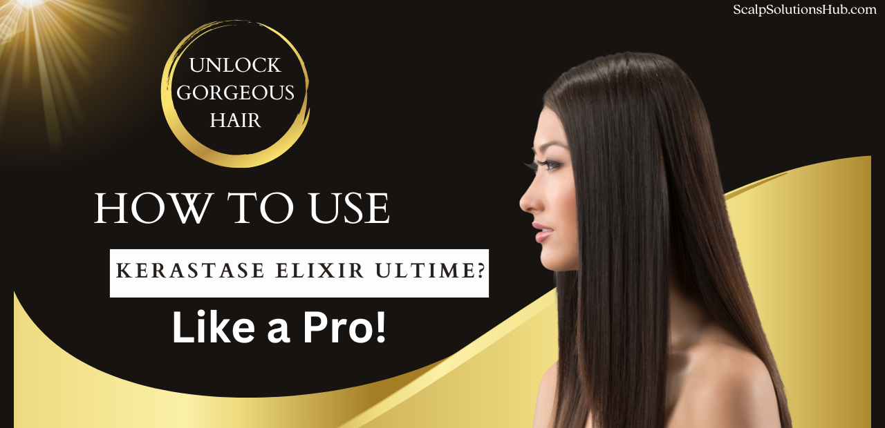 how to use kerastase elixir ultime