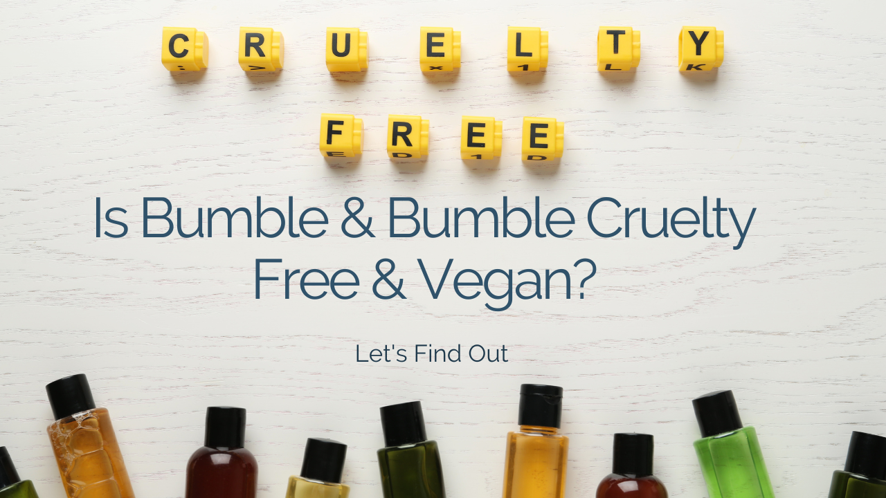 Is Bumble and Bumble Cruelty Free & Vegan